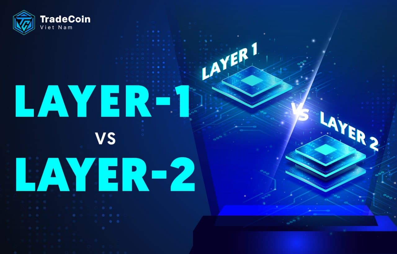 Các giải pháp của Blockchain Layer 1 so với Layer 2