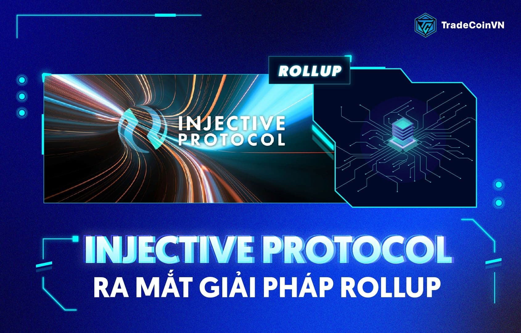 Injective ra mắt giải pháp Rollup, Layer-2 War sắp đón thêm ứng viên