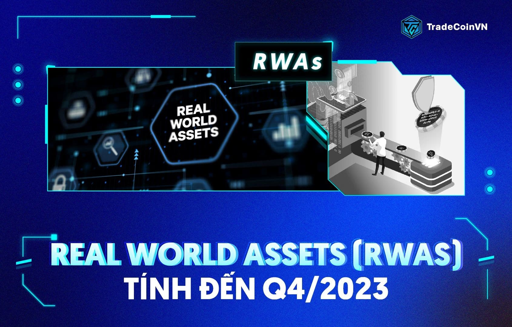 Real World Assets (RWAs) tính đến Q4/2023: RWAs từng bước chiếm lĩnh DeFi