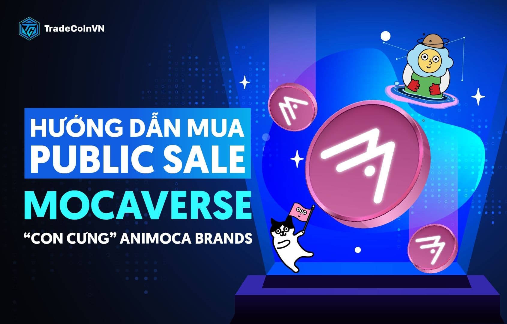 Hướng dẫn tham gia Public Sale Mocaverse (MOCA) - "con cưng" của Animoca Brands